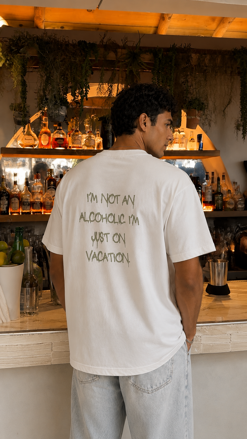 I'M NOT AN ALCOHOLIC, I'M JUST ON VACATION